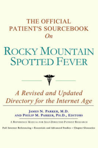 Cover of The Official Patient's Sourcebook on Rocky Mountain Spotted Fever