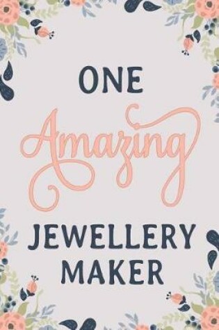 Cover of One Amazing Jewellery Maker