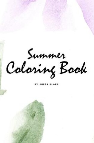 Cover of Summer Coloring Book for Young Adults and Teens (8.5x8.5 Coloring Book / Activity Book)