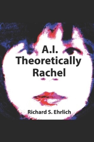 Cover of A.I. Theoretically Rachel