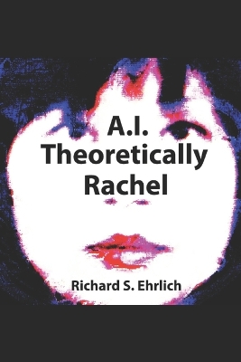 Book cover for A.I. Theoretically Rachel