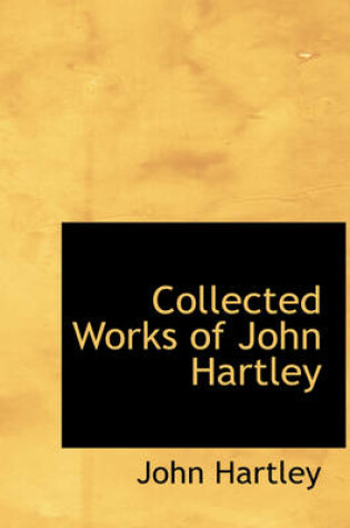 Cover of Collected Works of John Hartley