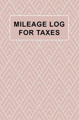 Cover of Mileage Log for Taxes