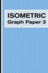 Book cover for Isometric Graph Paper 3