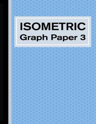 Cover of Isometric Graph Paper 3