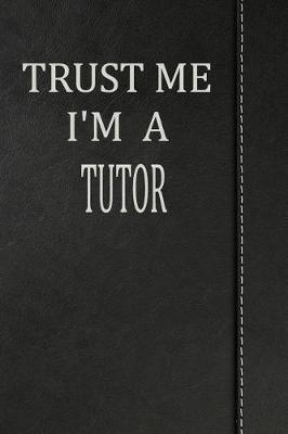Book cover for Trust Me I'm a Tutor