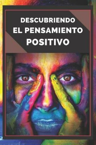 Cover of Descubriendo El Pensamiento Positivo