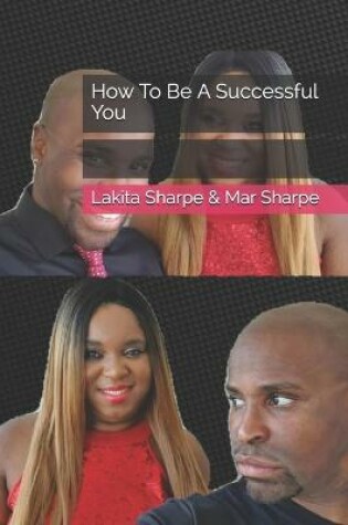 Cover of How To Be A Successful You