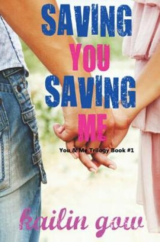 Cover of Saving You, Saving Me