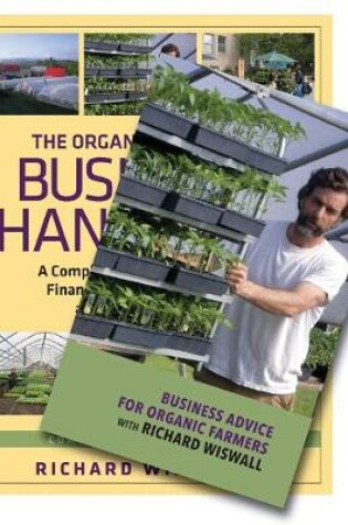 Cover of The Organic Farmer's Business Handbook & Business Advice for Organic Farmers with Richard Wiswall (Book & DVD Bundle)