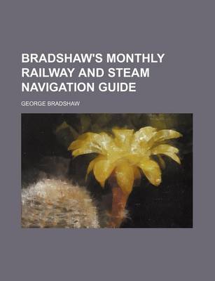 Book cover for Bradshaw's Monthly Railway and Steam Navigation Guide