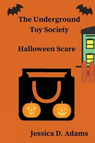 Cover of The Underground Toy Society Halloween Scare