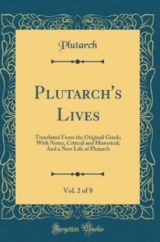 Cover of Plutarch's Lives, Vol. 2 of 8