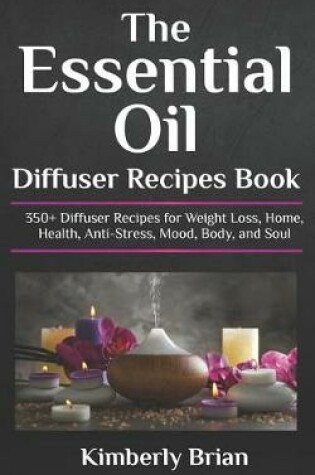 Cover of The Essential Oil Diffuser Recipes Book