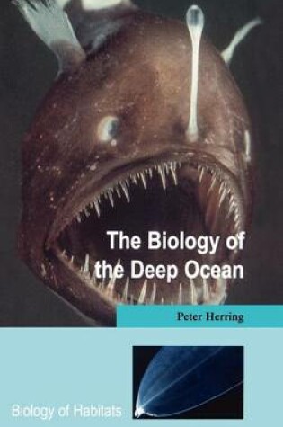 Cover of The Biology of the Deep Ocean