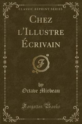 Book cover for Chez l'Illustre Écrivain (Classic Reprint)