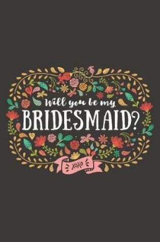 Cover of Will You Be My Bridesmaid?