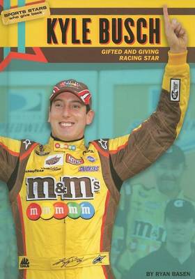 Cover of Kyle Busch: Gifted and Giving Racing Star