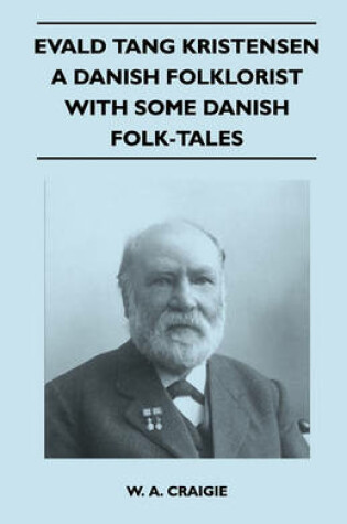 Cover of Evald Tang Kristensen - A Danish Folklorist - With Some Danish Folk-Tales