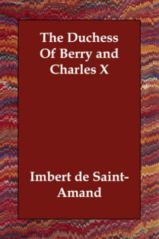 Cover of The Duchess of Berry and Charles X