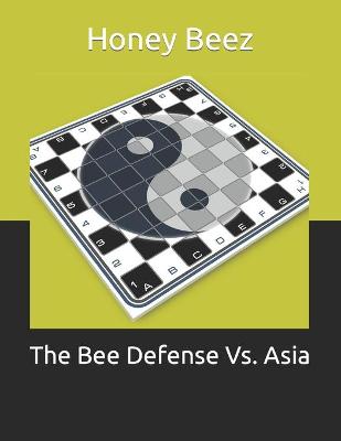 Book cover for The Bee Defense Vs. Asia