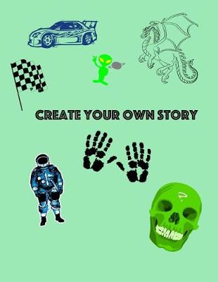 Book cover for Create Your Own Story