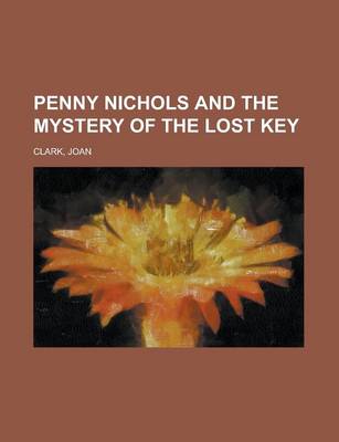 Book cover for Penny Nichols and the Mystery of the Lost Key