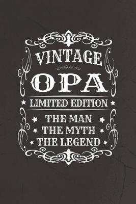 Book cover for Vintage Opa Limited Edition The Man Myth The Legend