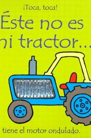 Cover of Este No Es Mi Tractor