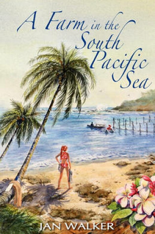 Cover of A Farm in the South Pacific Sea