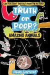 Book cover for Truth or Poop? Amazing Animals