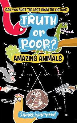 Book cover for Truth or Poop? Amazing Animals