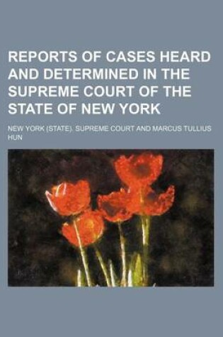 Cover of Reports of Cases Heard and Determined in the Supreme Court of the State of New York (Volume 65)