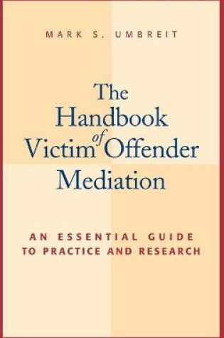 Cover of The Handbook of Victim Offender Mediation