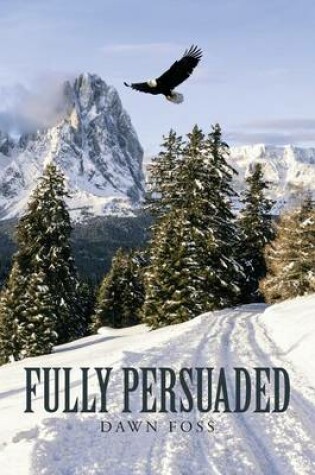 Cover of Fully Persuaded