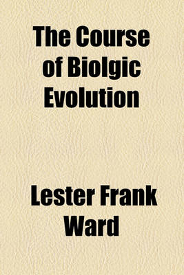 Book cover for The Course of Biolgic Evolution