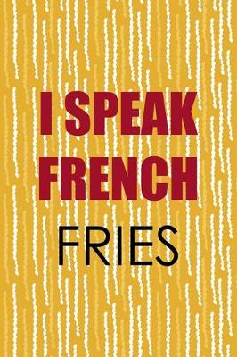 Book cover for I Speak French Fries