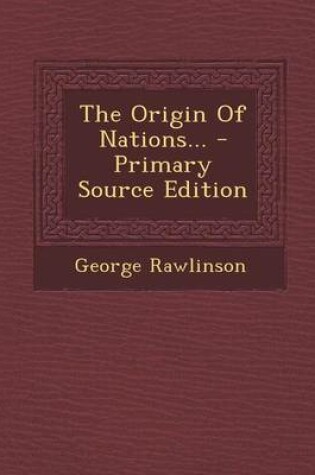 Cover of The Origin of Nations... - Primary Source Edition