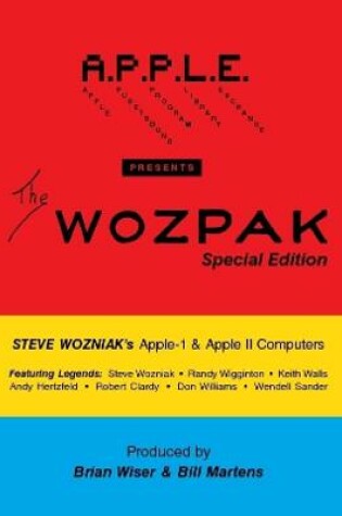 Cover of The WOZPAK Special Edition: Steve Wozniak's Apple-1 & Apple ][ Computers