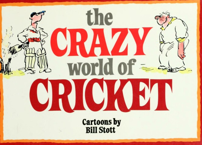 Book cover for The Crazy World of Cricket