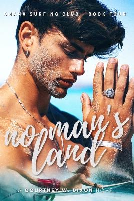 Cover of No Man's Land - A M/M Hawaiian Surfing Age Gap Student Romance (Ohana Surfing Club - Book Four)