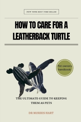 Book cover for How to Care for a Leatherback Turtle
