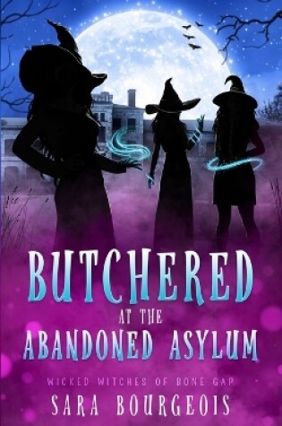 Cover of Butchered at the Abandoned Asylum