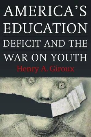 Cover of America's Education Deficit and the War on Youth