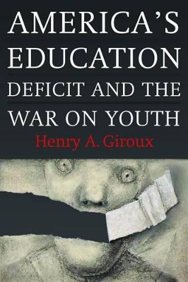 Book cover for America's Education Deficit and the War on Youth