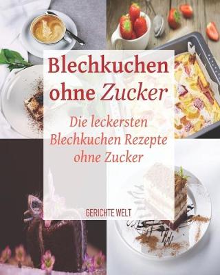 Book cover for Blechkuchen ohne Zucker