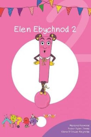 Cover of Cyfres Cymeriadau Difyr: Glud y Geiriau - Elen Ebychnod 2