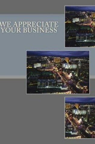 Cover of We Appreciate Your Business