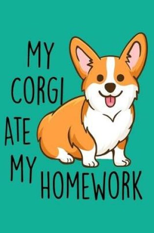 Cover of My Corgi Ate my Homework