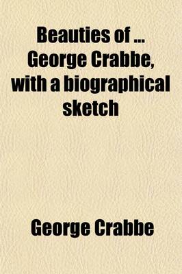 Book cover for Beauties of George Crabbe, with a Biographical Sketch